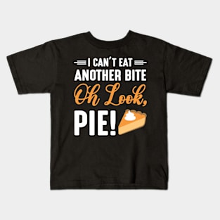 I Can't Eat Another Bite Look Pie Kids T-Shirt